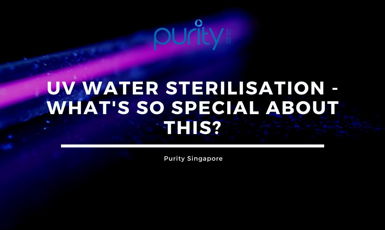 UV Water Sterilisation - What's So Special About This?